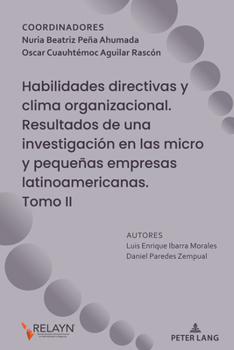 Paperback Habilidades Directivas Y Clima Organizacional. Resultados de Una Investigación En Las Micro Y Pequeñas Empresas Latinoamericanas [Spanish] Book