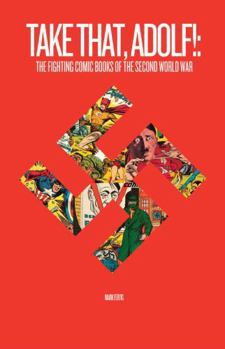 Paperback Take That, Adolf!: The Fighting Comic Books of the Second World War Book