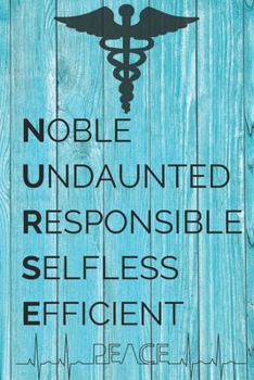 Paperback Noble Undaunted Responsible Selfless Efficient: Perfect Gag Gift (100 Pages, Blank Notebook, 6 x 9) (Cool Notebooks) Paperback Book