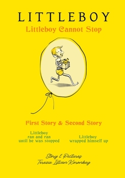 Paperback First Story and Second Story: Littleboy ran and ran until he was stopped and Littleboy wrapped himself up Book