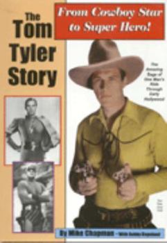 Paperback The Tom Tyler Story: From Cowboy Star to Super Hero Book