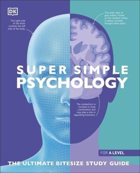 Paperback DK Children Super Simple Psychology The Ultimate Bitesize Study Guide (DK Super Simple). Book