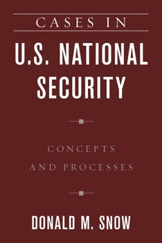 Paperback Cases in U.S. National Security: Concepts and Processes Book