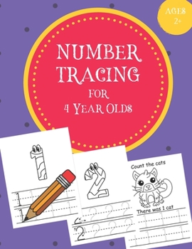 Number Tracing for 4 Year Olds: Number Tracing Book for 4 Year Olds / Notebook / Practice for Kids / Coloring / Number Writing Practice - Gift