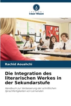 Paperback Die Integration des literarischen Werkes in der Sekundarstufe [German] Book