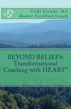 Paperback Beyond Beliefs: Transformational Coaching with HEART* Book