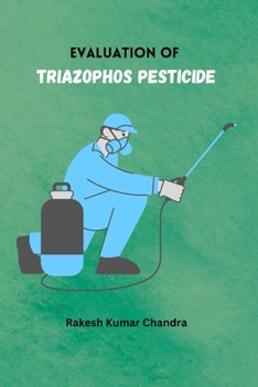 Paperback Evaluation of Triazophos Pesticide Book