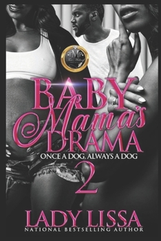 Paperback Baby Mama's Drama 2: Once a Dog, Always a Dog Book