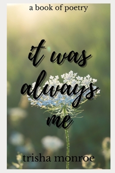 Paperback it was always me: a book of poetry Book