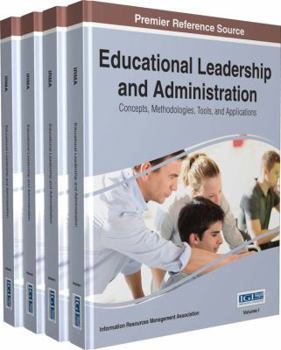 Hardcover Educational Leadership and Administration: Concepts, Methodologies, Tools, and Applications, 4 volume Book