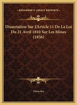 Dissertation Sur L'Article 11 De La Loi Du 21 Avril 1810 Sur Les Mines (1856)