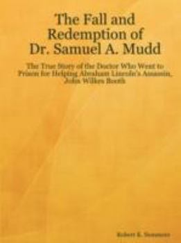 Paperback The Fall and Redemption of Dr. Samuel A. Mudd Book
