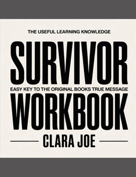 The Useful Learning Knowledge Survivor: Easy Key to the Original Book’s True Message