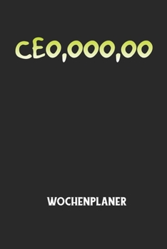 CEO, OOO, OO - Wochenplaner: Klassischer Planer f?r deine t?glichen To Do's (Ohne Datum, um auch mitten im Jahr anzufangen) - plane und strukturier