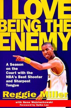 Hardcover I Love Being the Enemy: A Season on the Court with the NBA's Best Shooter and Sharpest Tongue Book