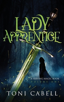Lady Apprentice - Book #1 of the Serving Magic