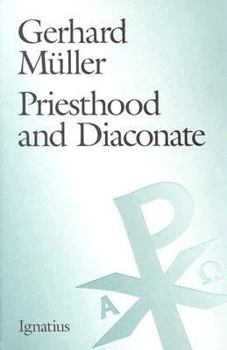 Paperback Priesthood and the Diaconate: The Recipient of the Sacrament of Holy Orders from the Perspective of Creation Theology and Christology Book