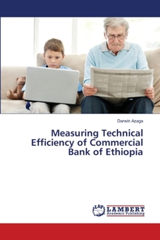 Paperback Measuring Technical Efficiency of Commercial Bank of Ethiopia Book