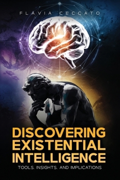 Paperback Discovering Existential Intelligence: Tools, Insights, and Implications Book