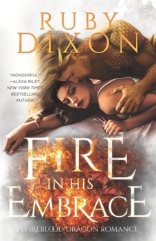 Fire in His Embrace - Book #3 of the Fireblood Dragon