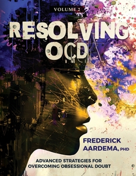 Paperback Resolving OCD: Advanced Strategies for Overcoming Obsessional Doubt (Volume 2) Book