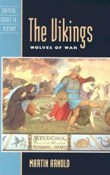 Hardcover The Vikings: Wolves of War (Critical Issues in World and International History) Book