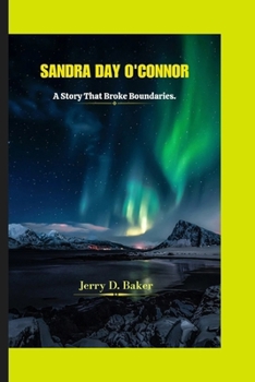 Paperback Sandra Day O'Connor: A Story That Broke Boundaries. Book