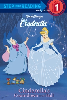 Disney's Cinderella: Cinderella's Countdown to the Ball - Book  of the Early step into reading
