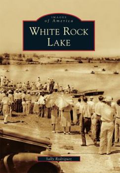 White Rock Lake - Book  of the Images of America: Texas