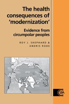 Paperback The Health Consequences of 'Modernisation': Evidence from Circumpolar Peoples Book