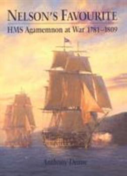 Nelson's Favourite: HMS Agamemnon at War 1781-1809