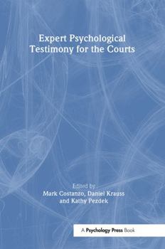 Expert Psychological Testimony for the Courts (Claremont Symposium on Applied Social Psychology) (Claremont Symposium on Applied Social Psychology)