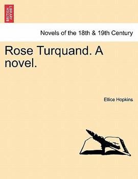 Paperback Rose Turquand. a Novel.Vol. I. Book