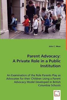 Paperback Parent Advocacy: A Private Role in a Public Institution Book