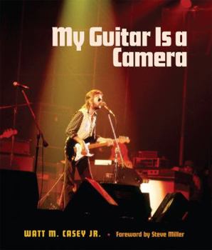 My Guitar Is a Camera - Book  of the John and Robin Dickson Series in Texas Music