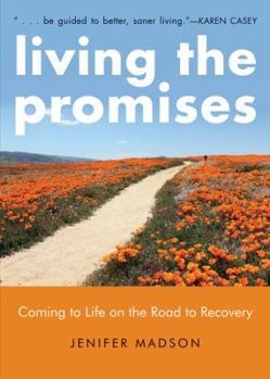 Paperback Living the Promises: Coming to Life on the Road to Recovery Book