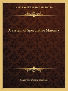 Paperback A System of Speculative Masonry Book