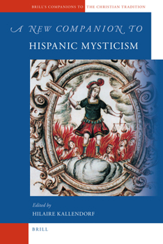 A New Companion to Hispanic Mysticism