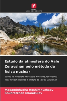 Paperback Estudo da atmosfera do Vale Zeravshan pelo método da física nuclear [Portuguese] Book