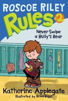 Paperback Roscoe Riley Rules #2: Never Swipe a Bully's Bear Book