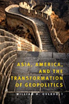 Paperback Asia, America, and the Transformation of Geopolitics Book