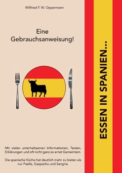 Paperback Essen in Spanien...: Eine Gebrauchsanweisung! [German] Book
