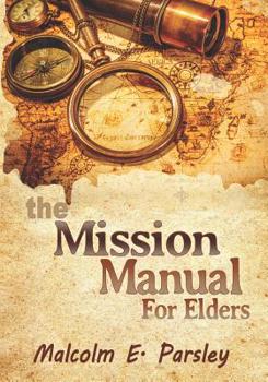 Paperback The Mission Manual For Elders Book