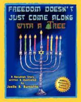 Paperback Freedom Doesn't Just Come Along with a Tree Book