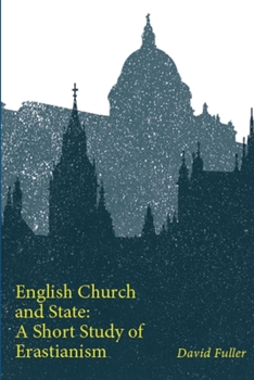 Paperback English Church and State: A Short Study of Erastianism Book