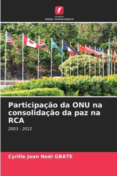 Paperback Participação da ONU na consolidação da paz na RCA [Portuguese] Book