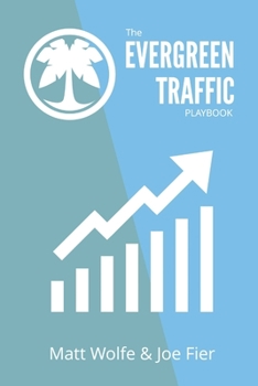 Paperback The Evergreen Traffic Playbook Book