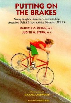 Paperback Putting on the Brakes: Young People's Guide to Understanding Attention Deficit Hyperactivity Disorder Book