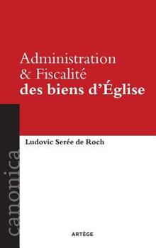 Paperback Administration et Fiscalité des biens d'Église [French] Book