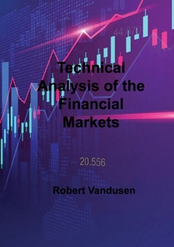 Paperback Technical Analysis of the Financial Markets Book